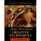 Adobe Photoshop Creative Techniques: Creative Techniques