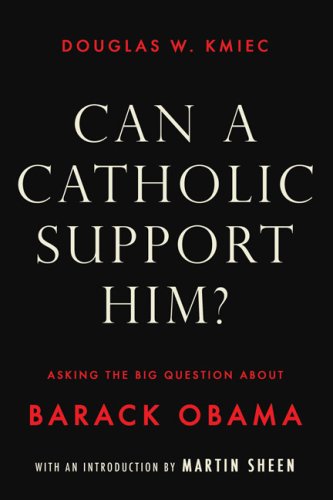 Can a Catholic Support Him? Asking the Big Questions about Barack Obama under Catholicism in The Books Store