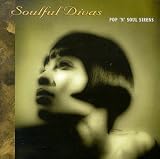 Soulful Divas, Vol. 1: Pop 'N Soul Sirens