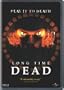 Long Time Dead