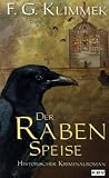 Der Raben Speise - F. G. Klimmek