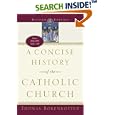 A Concise History of the Catholic Church by Thomas Bokenkotter