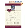 A Concise History of the Catholic Church