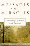 Messages and Miracles
 Extraordinary Experiences of the Bereaved,
Louis E. LaGrand