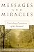 Messages and Miracles: Extraordinary Experiences of the Bereaved