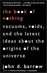 The Book of Nothing: Vacuums, Voids, and the Latest Ideas about the Origins of the Universe (Vintage)
