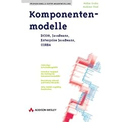 Komponentenmodelle . DCOM, Javabeans, Enterprise Java Beans, CORBA