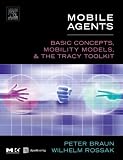 Mobile Agents: Basic Concepts, Mobility Models, and the Tracy Toolkit