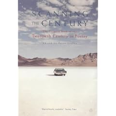 Scanning the Century: The Penguin Book of the Twentieth Century in Poetry