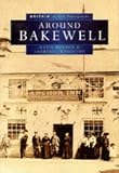 Bakewell in Old Photographs (Britain in Old Photographs)