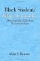Black Student/White Counselor: Developing Effective Relationships