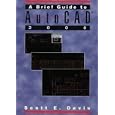 A Brief Guide to AutoCAD 2000 by  Scott E Davis