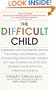 The Difficult Child: Expanded and Revised Edition