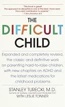 The Difficult Child: Expanded and Revised Edition