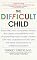 The Difficult Child: Expanded and Revised Edition