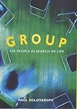 GROUP:SIX PEOPLE IN SEARCH OF A LIFE