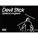 Devil Stick: Spielend Jonglieren
