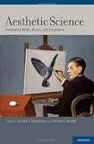 Aesthetic science : connecting minds, brains, and experience