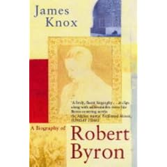 Robert Byron: A Biography