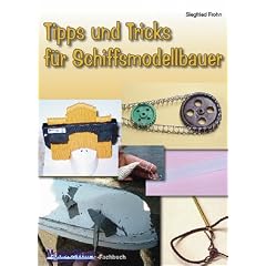 Tipps und Tricks f�r Schiffsmodellbauer