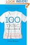 The 100 Thing Challenge: How I Got Rid of Almost Everything, Remade My Life, and Regained My Soul