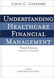 Understanding Healthcare Financial Management, Third Edition