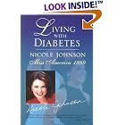 Living with Diabetes: Nicole Johnson, Miss America 1999 by  Nicole Johnson
