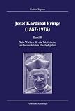 Josef Kardinal Frings (1887 - 1978) Band II. Sein Wirken fuer die Weltkirche und seine letzten Bischofsjahre