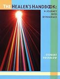 The Healers Handbook: A Journey into Hyperspace