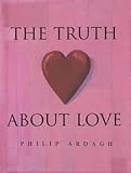 The Truth About Love: Facts, Superstitions, Merriment and Myths