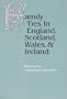 Family Ties in England, Scotland, Wales & Ireland: Sources for Genealogical Research