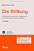 Die Stiftung: Umfassende Erläuterungen, Beispiele und Musterformulare für die Rechtspraxis bei Bücher zum Namen: 41CNRMmaRhL._SL75_