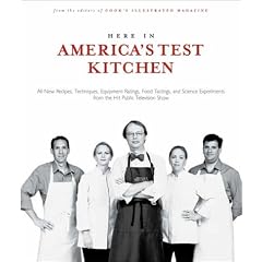 Here in America's Test Kitchen: All-New Recipes, Quick Tips, Equipment Ratings, Food Tastings, Brand Science Experiments from the Hit Public Televisio