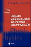 Computer Simulation Studies in Condensed-Matter Physics XVI: Proceedings of the Fifteenth Workshop, Athens, GA, USA, February 24-28, 2003 (Springer Proceedings in Physics) (v. 16)