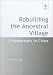 Book Rebuilding the Ancestral Village: Singaporeans in China