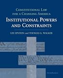 Constitutional Law for a Changing America: Institutional Powers and Constraints (Con Law Series)