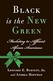 Black Is the New Green: Marketing to Affluent African Americans