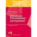 Internationale Rechnungslegung: Die wesentlichen Vorschriften nach IFRS und HGB - mit Aufgaben und L�sungen