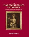 The Hardware Man's Daughter: Matthew Boulton and His 'Dear Girl'