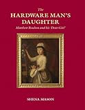 The hardware man's daughter : Matthew Boulton and his 'dear girl'