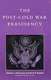 The Post-Cold War Presidency