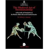 The Medieval Art of Swordsmanship: A Facsimile & Translation of Europe's Oldest Personal Combat Treatise, Royal Armouries MS I.33: A Facsimile and ... Combat Treatise (Royal Armouries Monograph)von "Dr Jeffrey L. Forgeng"