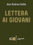 Lettera ai giovani (Chiarelettere Ori...