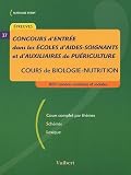 Concours d\'entrée dans les écoles d\'aides-soignants et d\'auxiliaires de puériculture : Cours de biologie-nutrition