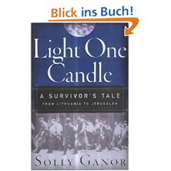 Light One Candle: A Survivor's Tale from Lithuania to Jerusalem