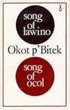 Song of Lawino & Song of Ocol (African Writers Series)