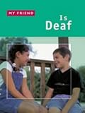 My Friend Is Deaf (My Friend)