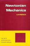 Newtonian Mechanics (M.I.T. Introductory Physics Series)