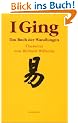 I Ging. Das Buch der Wandlungen