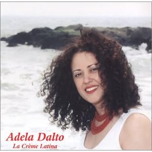 Click here to buy La Cr�me Latina by Adela Dalto (Audio CD - 2002).